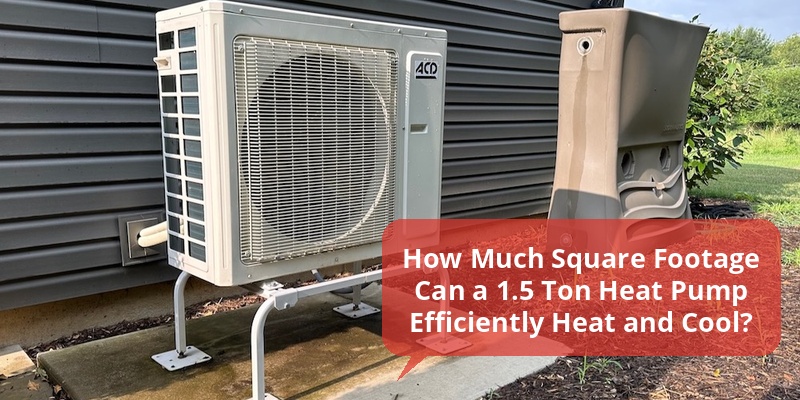 1.5 ton heat pump square footage