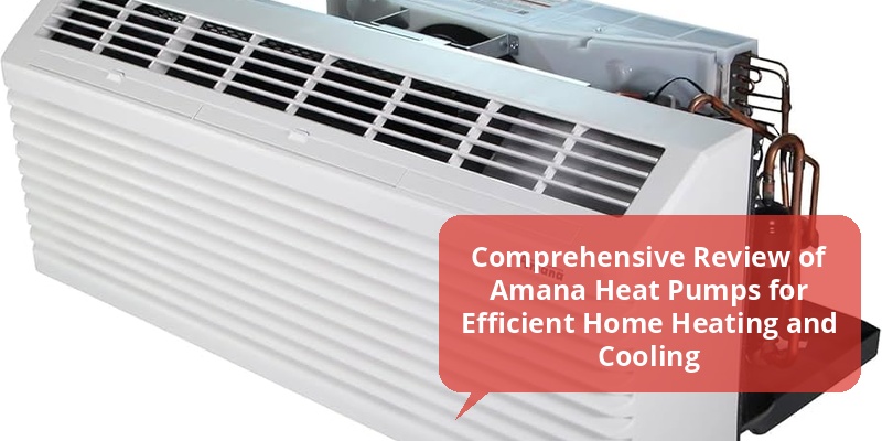 amana heat pump reviews