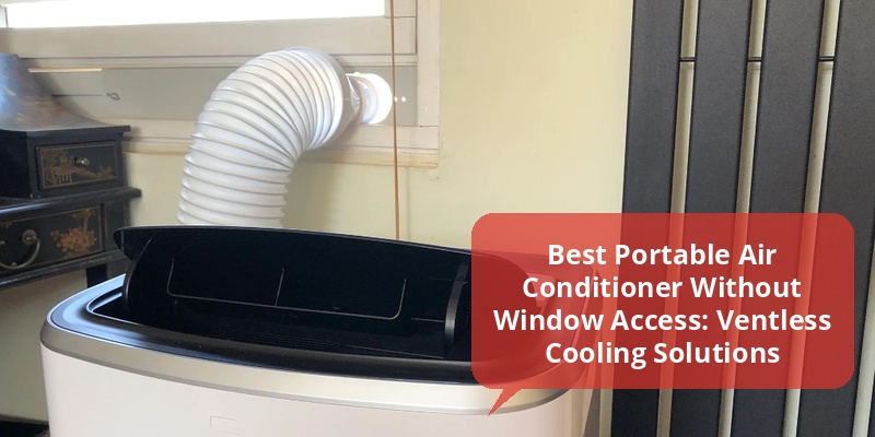 best portable air conditioner without window access