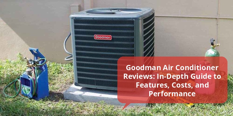goodman air conditioner reviews