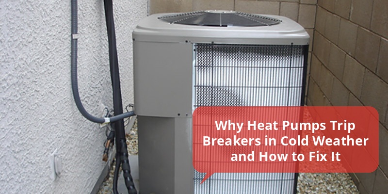 heat pump tripping breaker in cold weather