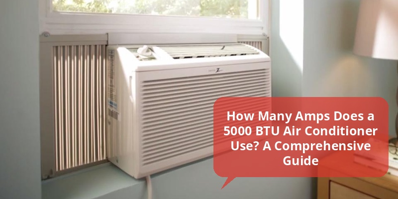 how many amps does a 5000 btu air conditioner use