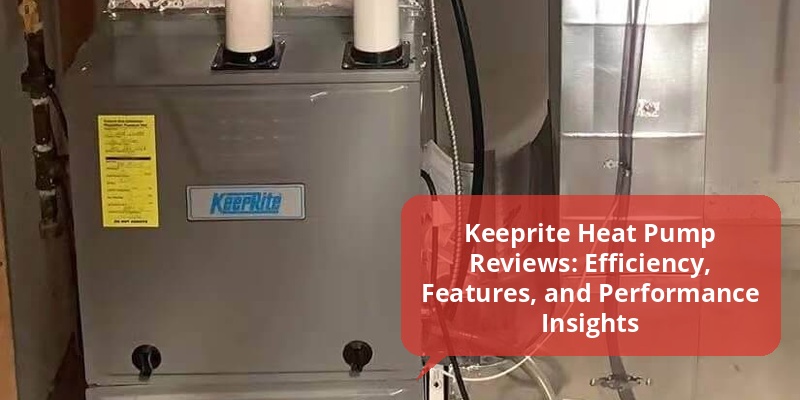 keeprite heat pump reviews