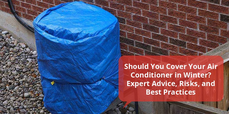 should you cover air conditioner in winter