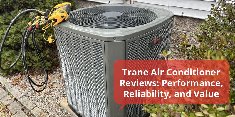 trane air conditioner reviews