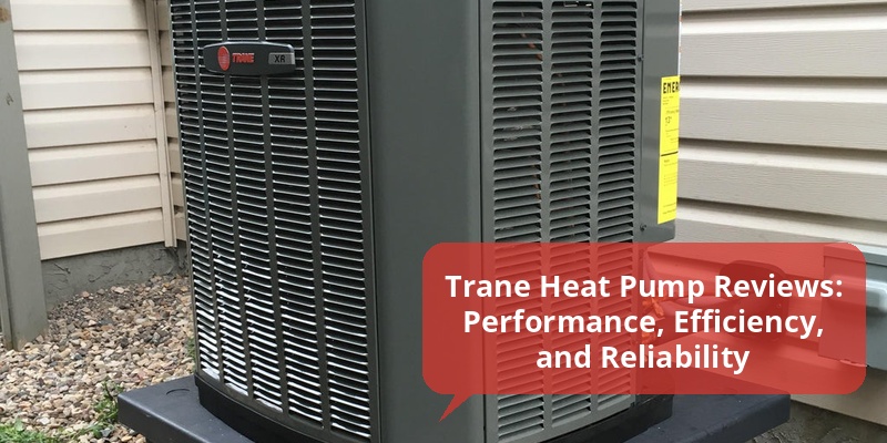 trane heat pump reviews