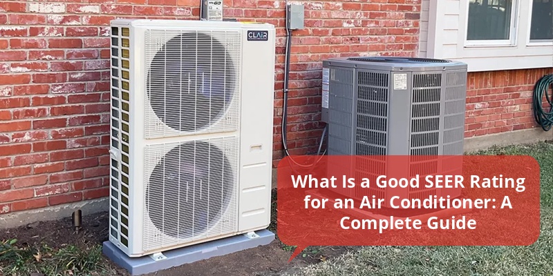 what is a good seer rating for an air conditioner