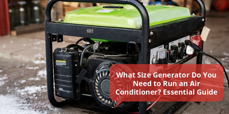what size generator to run air conditioner
