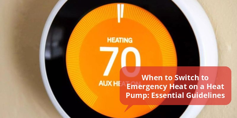 when to switch to emergency heat on heat pump
