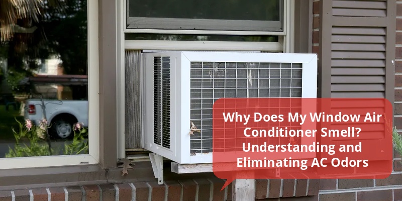 why does my window air conditioner smell