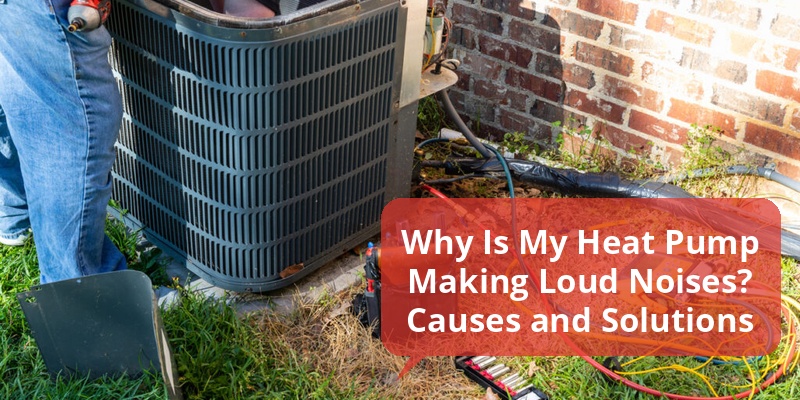why is my heat pump so loud