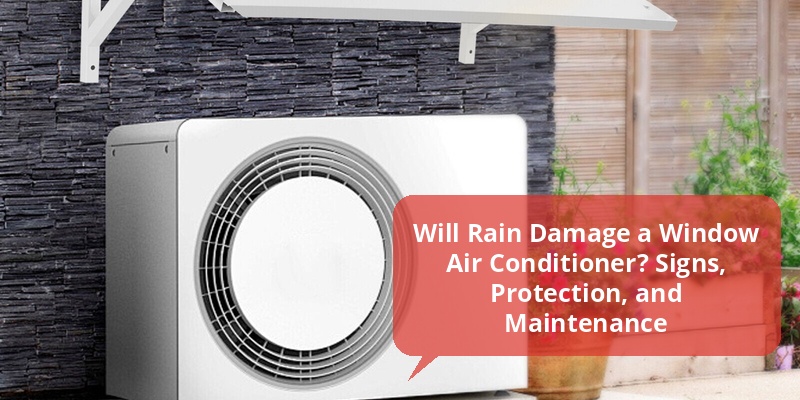 will rain damage a window air conditioner