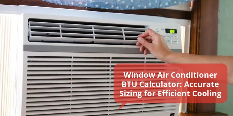 window air conditioner btu calculator
